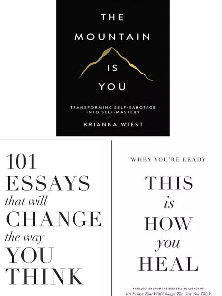 3 book set ( 101 essays that will change the way you think , the mountain is you , This is how you heal )
