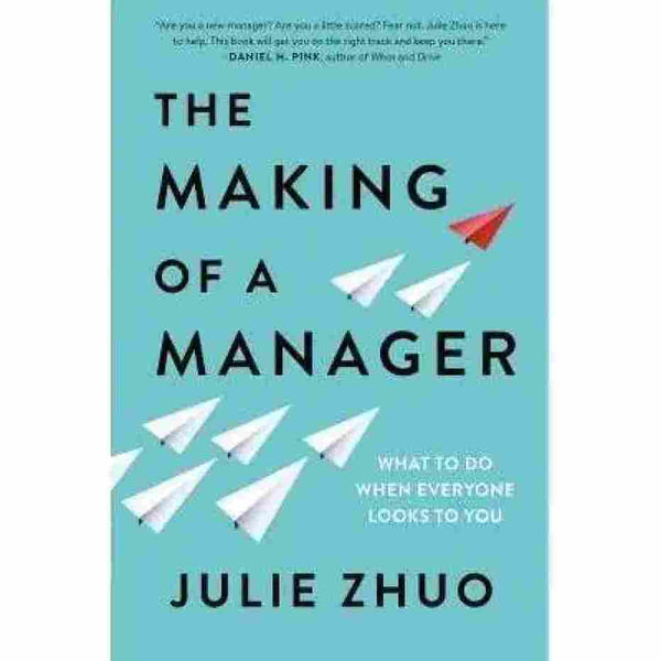 The making of a Manager by Julie Zhuo