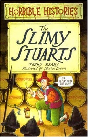 The Slimy Stuarts by Terry Deary and Martin Brown