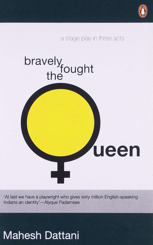 Bravely Fought the Queen Novel by Mahesh Dattani