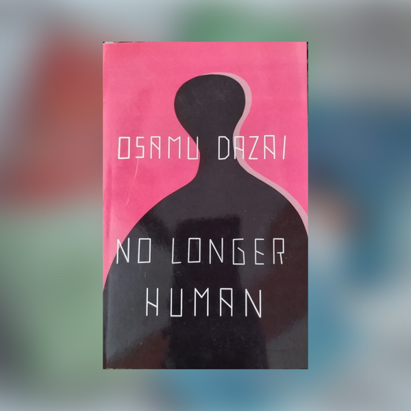 No Longer Human By Osamu Dazai