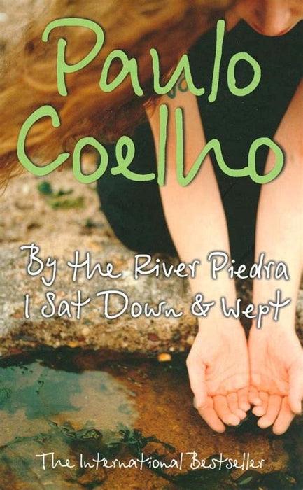 By The River Piedra I Sat Down And Wept By Paulo Coelho