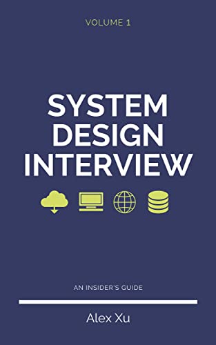 System Design Interview - An Insider's Guide Book by Alex Xu