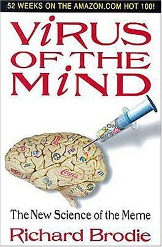 Virus of the Mind: The New Science of the Meme