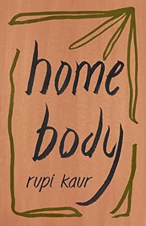 Home Body By Rupi Kaur