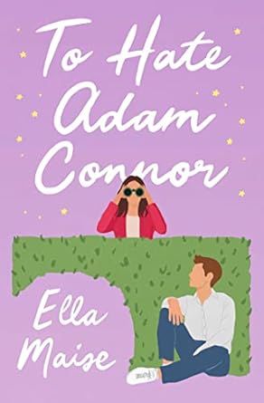 To Hate Adam Connor Book by Ella Maise