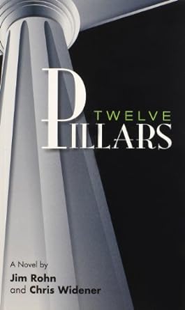 Twelve Pillars: A Novel Book by Chris Widener and Jim Rohn