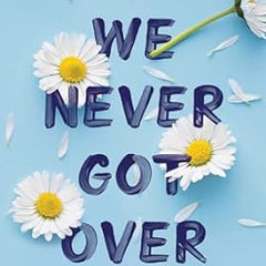 Things We Never Got Over Book by Lucy Score