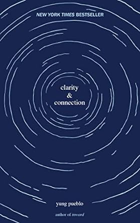 Clarity & Connection Paperback – by Yung Pueblo