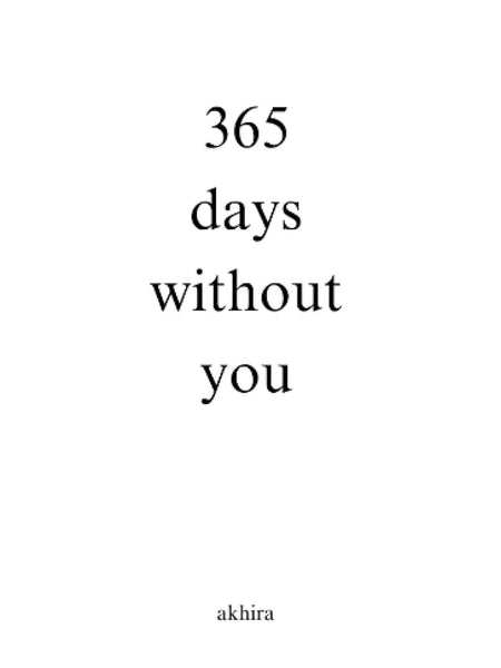 365 days without you by akhira (Author)