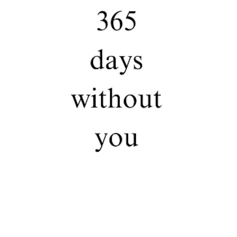 365 days without you by akhira (Author)