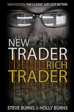 New Trader Rich Trader by Holly Burns and Steve Burns