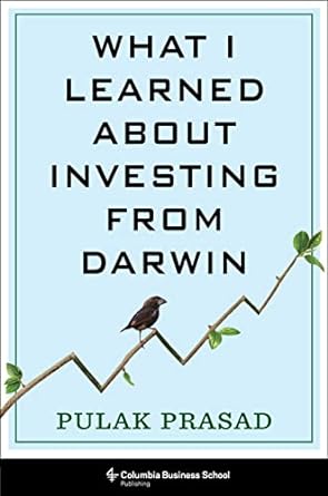 What I Learned About Investing from Darwin Book by Pulak Prasad