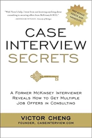 CASE INTERVIEW SECRETS (PAPERBACK) - VICTOR CHENG