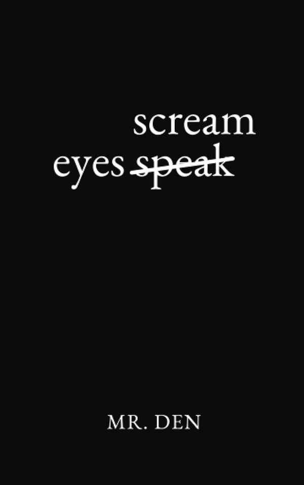 Eyes Scream by Den