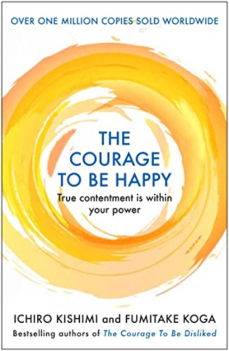 THE COURAGE TO BE HAPPY (Paperback)