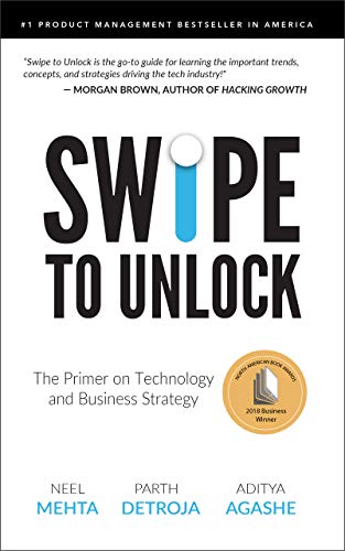 Swipe to Unlock: A Primer on Technology and Business Strategy Book by Aditya Agashe, Neel Mehta, and Parth Detroja