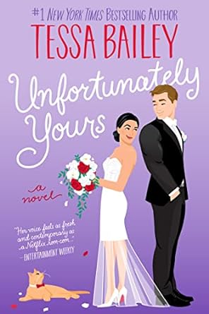 Unfortunately Yours Tessa Bailey