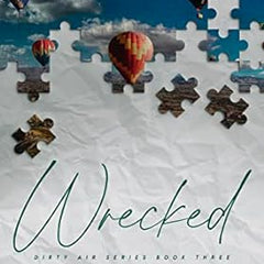 Wrecked - By Lauren Asher (Dirty Air Series Book #3)
