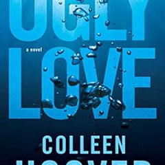 Ugly love by Colleen Hoover