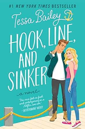 Hook, Line, and Sinker: A Novel Book by Tessa Bailey