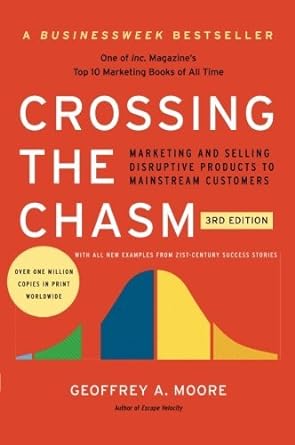 Crossing the Chasm, 3rd Edition by Geoffrey A. Moore (paperback)