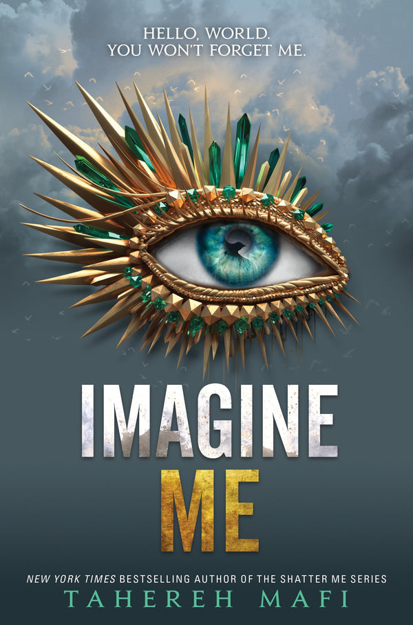 Imagine Me (Shatter Me) - By Tahereh Mafi