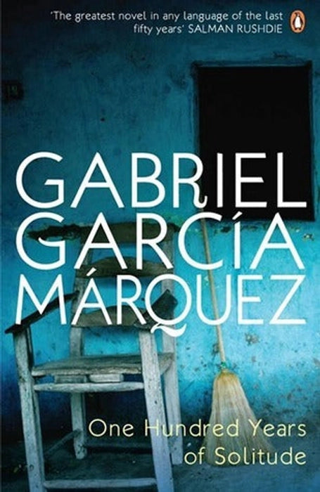 One Hundred Years Of Solitude by Gabriel Garcia Marquez