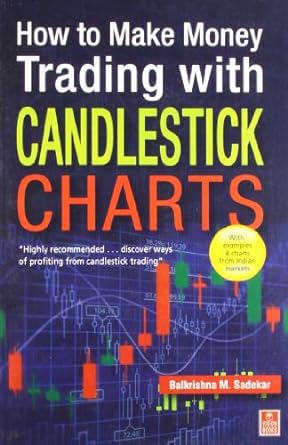 How to Make Money Trading with Candlestick Charts Book by Balkrishna M. Sadekar