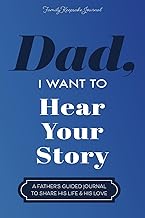 Dad, I Want to Hear Your Story: A Father's Guided Journal To Share His Life & His Love by Jeffrey Mason and Hear Your Story