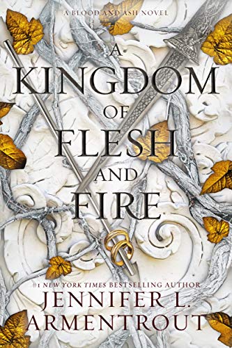 A Kingdom of Flesh and Fire: A Blood and Ash Novel Book by Jennifer L. Armentrout