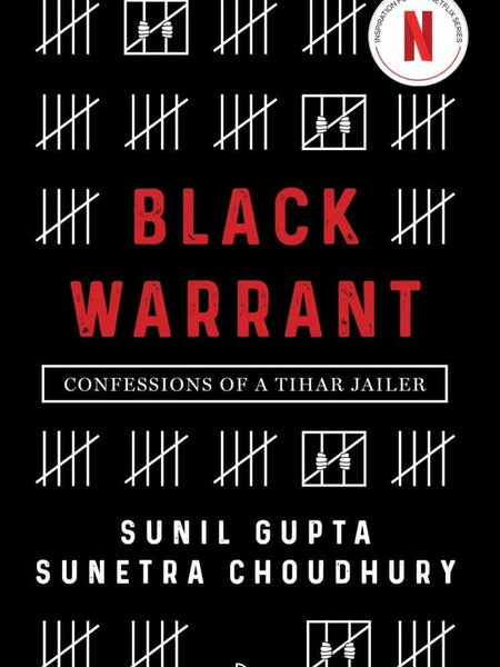 Black Warrant: Confessions of a Tihar Jailer by Sunil Gupta , Sunetra Choudhury