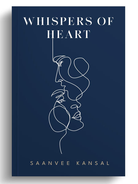 WHISPERS OF HEART by SAANVEE KANSAL