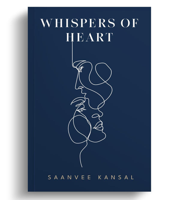 WHISPERS OF HEART by SAANVEE KANSAL