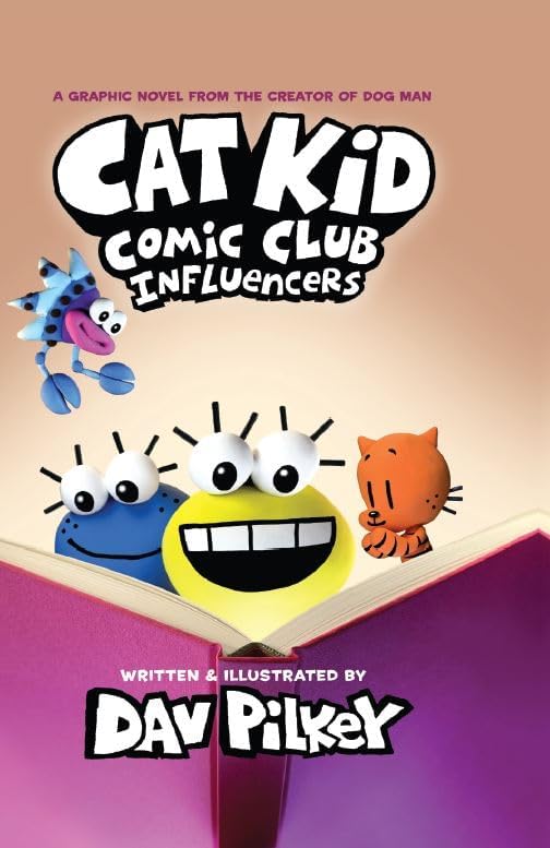 Cat Kid Comic Club #5: From the Creator of Dog Ma  by Dav Pilkey (Author)