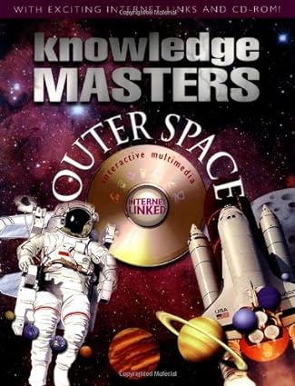 Knowledge Masters Outer Space (Knowledge Masters Series) Authors: Harry Ford, Kay Barnham, Peter Bull
