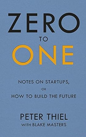 Zero To One By Peter Thiel