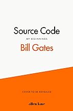 Source Code: My Beginnings by Bill Gates