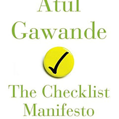 The Checklist Manifesto Book by Atul Gawande