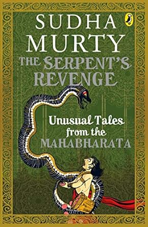 The Serpent's Revenge: Unusual Tales from the Mahabharata