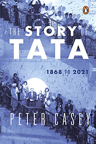 The Story of TATA: 1868 to 2021 Book by Peter Casey