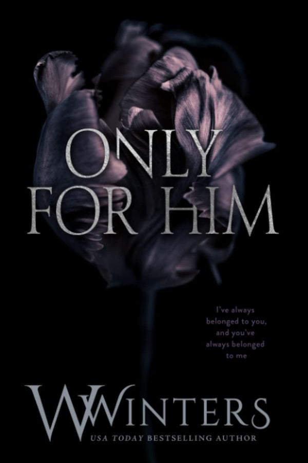 Only For Him by W Winters