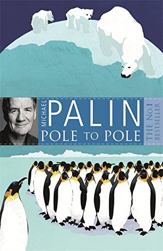 Pole to Pole by Michael Palin(2009-03-05) Middle English Edition