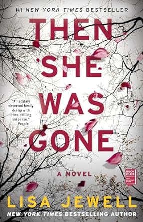 Then She Was Gone: A Novel Novel by Lisa Jewell