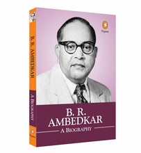 B.R.AMBEDKAR: A BIOGRAPHY by Kaushal Goyal