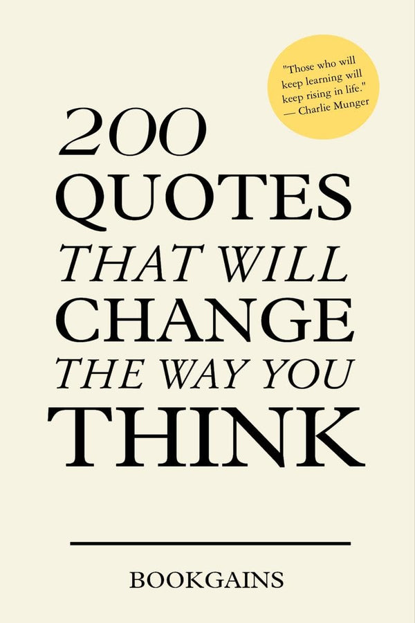 200 Quotes that will change the way you think by Book Gains (Author)