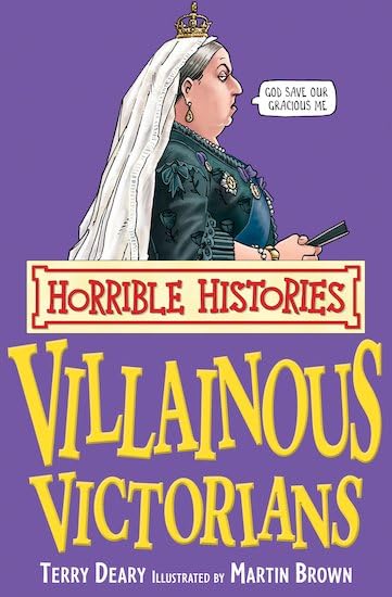 Villainous Victorians (Horrible Histories) by Terry Deary and Martin Brown