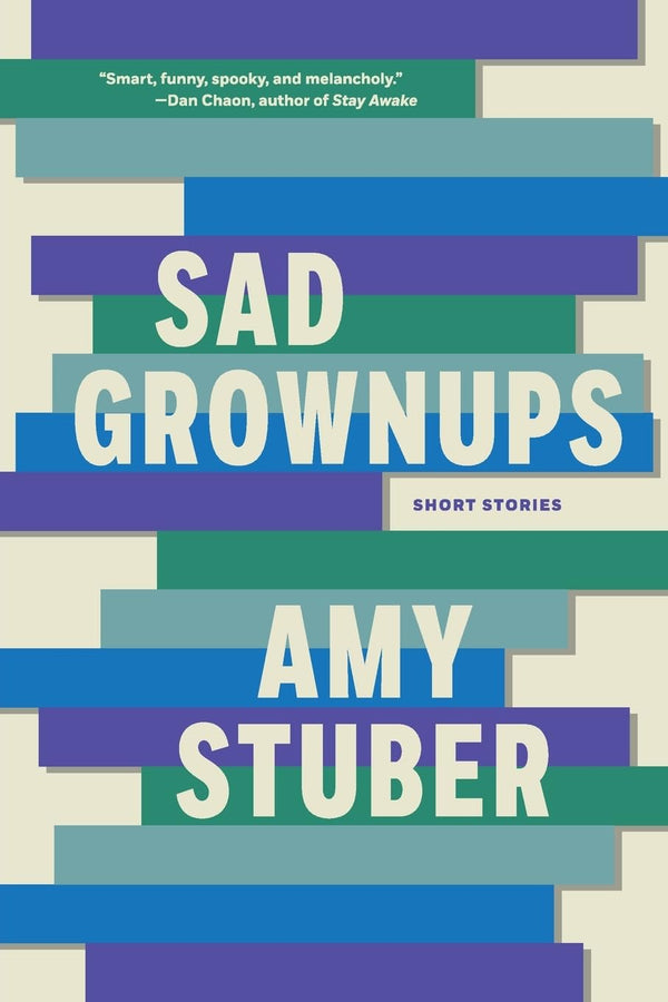 Sad Grownups by Amy Stuber