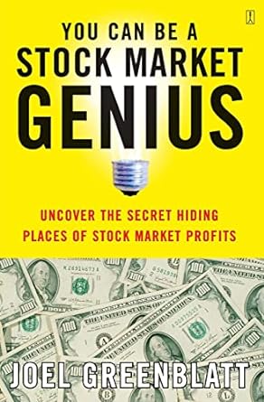 You Can Be a Stock Market Genius: (Even if You're Not Too Smart!) Uncover the Secret Hiding Places of Stock Market Profits Book by Joel Greenblatt