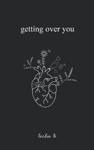 Getting Over You by Leslie B